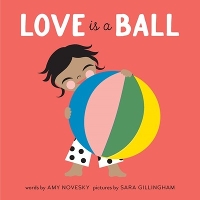 Book Cover for Love Is a Ball by Amy Novesky