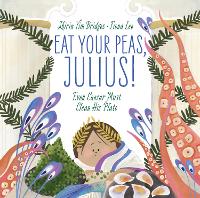 Book Cover for Eat Your Peas, Julius! by Shirin Yim Bridges