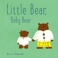 Book Cover for Little Bear, Baby Bear by Marine Schneider
