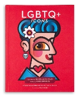 Book Cover for LGBTQ+ Icons by David Lee Csicsko, Owen Keehnen