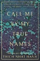 Book Cover for Call Me By My True Names by Thich Nhat Hanh, Ocean Vuong