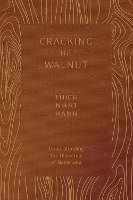 Book Cover for Cracking the Walnut by Thich Nhat Hanh