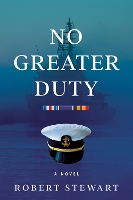 Book Cover for No Greater Duty by Robert Stewart