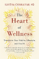 Book Cover for The Heart of Wellness by Kavitha Chinnaiyan