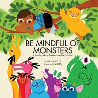 Book Cover for Be Mindful of Monsters by Lauren Stockly