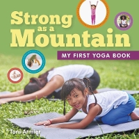 Book Cover for Strong as a Mountain (My First Yoga Book) by Toni Armier
