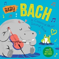Book Cover for Baby Bach: A Classical Music Sound Book by Little Genius Books