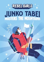 Book Cover for Junko Tabei Masters the Mountains by Rebel Girls, Nancy Ohlin