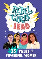 Book Cover for Rebel Girls Lead: 25 Tales of Powerful Women by Rebel Girls