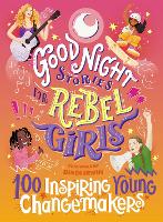 Book Cover for Good Night Stories for Rebel Girls: 100 Inspiring Young Changemakers by Jess Harriton, Maithy Vu, Rebel Girls