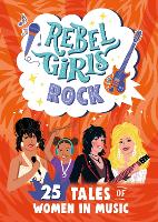 Book Cover for Rebel Girls Rock: 25 Tales of Women in Music by Rebel Girls, Joan Jett
