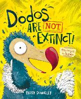 Book Cover for Dodos Are Not Extinct by Paddy Donnelly