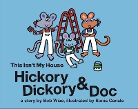 Book Cover for Hickory Dickory & Doc This Isn't My House by Bob Wise