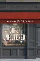 Book Cover for Cafe Unfiltered by Jean-Philippe Blondel