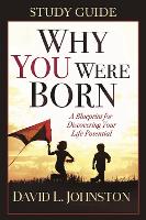 Book Cover for Why You Were Born Study Guide by David Johnston