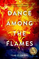 Book Cover for Dance Among the Flames by Tori Eldridge