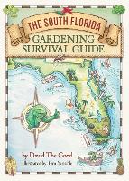 Book Cover for The South Florida Gardening Survival Guide by David The Good