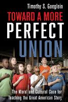 Book Cover for Toward a More Perfect Union by Timothy S. Goeglein