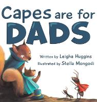 Book Cover for Capes Are for Dads by Leigha Huggins