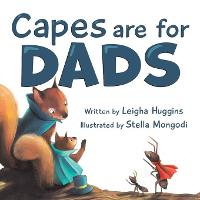 Book Cover for Capes Are for Dads by Leigha Huggins
