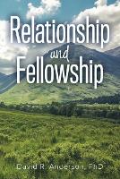 Book Cover for Relationship and Fellowship by David R Anderson