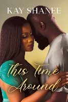 Book Cover for This Time Around by Kay Shanee