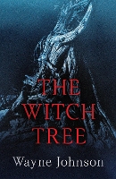 Book Cover for The Witch Tree by Wayne Johnson