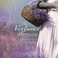 Book Cover for The Virtuous Woman by David L Johnston