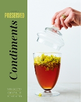 Book Cover for Preserved: Condiments by Darra Goldstein, Cortney Burns, Richard Martin