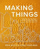 Book Cover for Making Things by Erin Boyle, Rose Pearlman