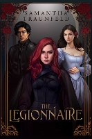 Book Cover for The Legionnaire by Samantha Traunfeld