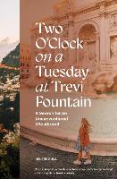 Book Cover for Two O'Clock on a Tuesday at Trevi Fountain by Helene Sula
