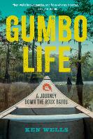 Book Cover for Gumbo Life by Ken Wells