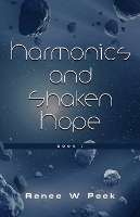 Book Cover for Harmonics and Shaken Hope by Renee W Peek