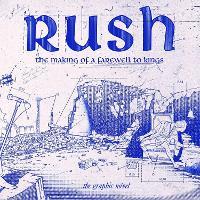 Book Cover for Rush: The Making Of A Farewell To Kings by David Calcano, Terry Brown