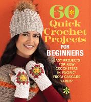 Book Cover for 60 Quick Crochet Projects for Beginners by Sixth&Spring Books