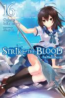 Book Cover for Strike the Blood, Vol. 16 (light novel) by Gakuto Mikumo, Manyako