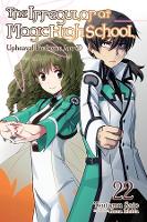 Book Cover for The Irregular at Magic High School, Vol. 22 (light novel) by Tsutomu Satou, Kana Ishida