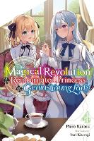 Book Cover for The Magical Revolution of the Reincarnated Princess and the Genius Young Lady, Vol. 4 (novel) by Piero Karasu, Yuri Kisaragi