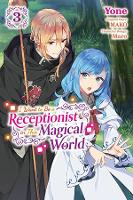 Book Cover for I Want to Be a Receptionist in This Magical World, Vol. 3 (manga) by MAKO, Yone