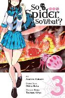 Book Cover for So I'm a Spider, So What? Vol. 3 (manga) by Okina Baba, Asahiro Kakashi