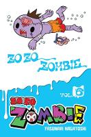 Book Cover for Zo Zo Zombie, Vol. 6 by Yasunari Nagatoshi, Yasunari Nagatoshi