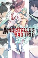 Book Cover for Magistellus Bad Trip, Vol. 3 (light novel) by Inc. Diamond Comic Distributors