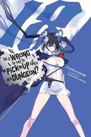 Book Cover for Is It Wrong to Try to Pick Up Girls in a Dungeon?, Vol. 18 (light novel) by Fujino Omori, Suzuhito Yasuda