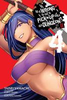 Book Cover for Is It Wrong to Try to Pick Up Girls in a Dungeon? II, Vol. 4 (manga) by Fujino Omori