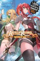 Book Cover for Astrea Record, Vol. 1 Is It Wrong to Try to Pick Up Girls in a Dungeon? Hero-tan by Fujino Omori, Kakage