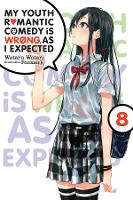 Book Cover for My Youth Romantic Comedy is Wrong, As I Expected @ comic, Vol. 8 (light novel) by Wataru Watari, Wataru Watari