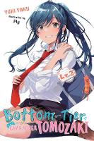 Book Cover for Bottom-tier Character Tomozaki, Vol. 2 (light novel) by Yuki Yaku, Fly