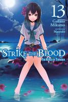 Book Cover for Strike the Blood, Vol. 13 (light novel) by Gakuto Mikumo, Manyako