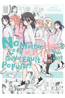 Book Cover for No Matter How I Look at It, It's You Guys' Fault I'm Not Popular!, Vol. 22 by Nico Tanigawa